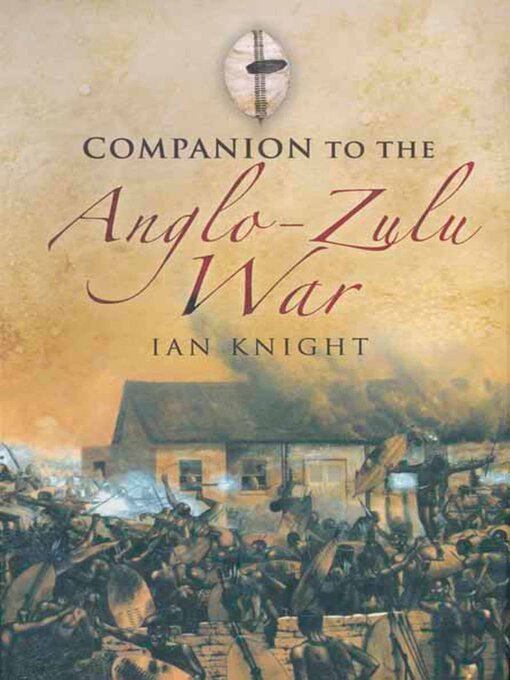 Title details for Companion to the Anglo-Zulu War by Ian Knight - Available